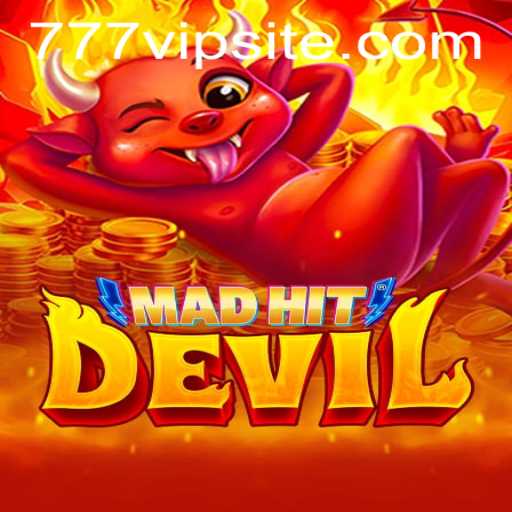 MadHitDevil: Unleashing the Thrills of 777vip Casino Gaming